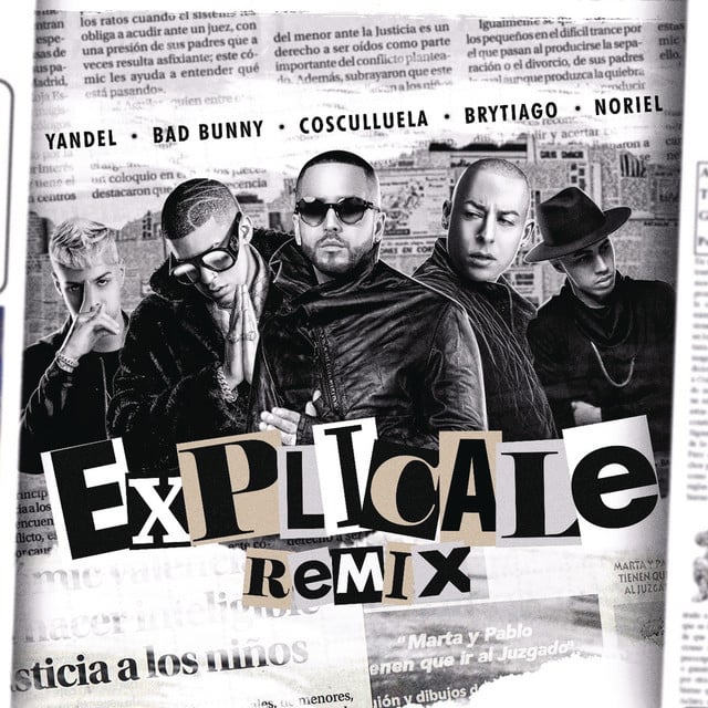 Explícale (feat. Cosculluela & Brytiago) - Remix - Track · Yandel, Bad Bunny, Noriel, Cosculluela, Brytiago