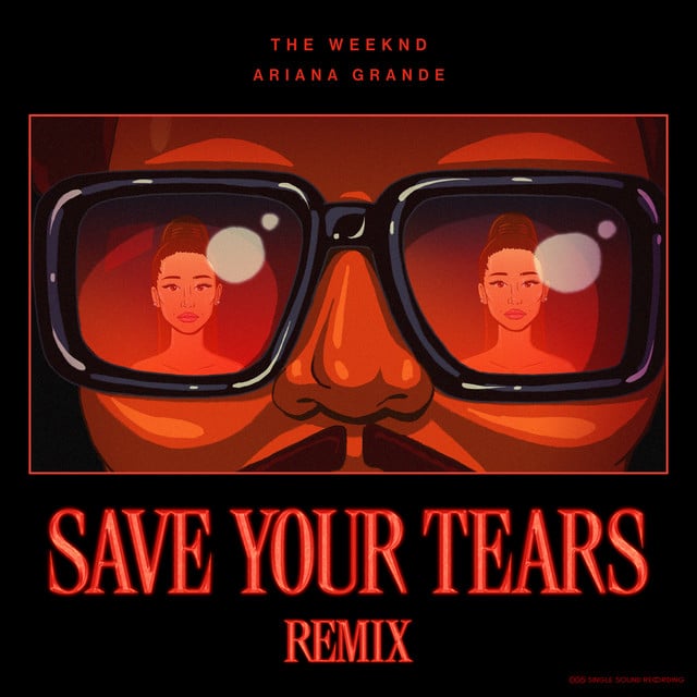 Save Your Tears (with Ariana Grande) (Remix) - Track · The Weeknd, Ariana Grande