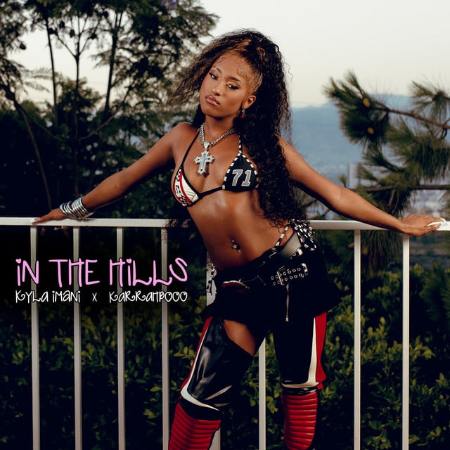 In The Hills - Track · Kyla Imani, KARRAHBOOO
