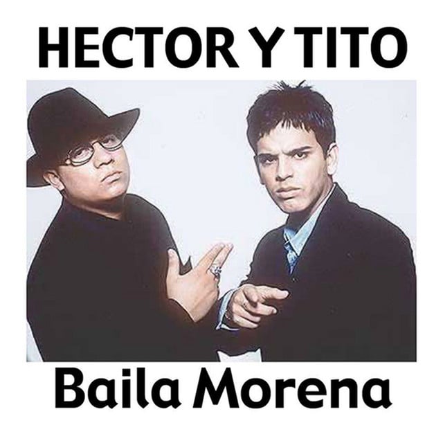 Baila Morena (with Luny Tunes, Noriega) - Remix - Track · Hector & Tito, Luny Tunes, Noriega