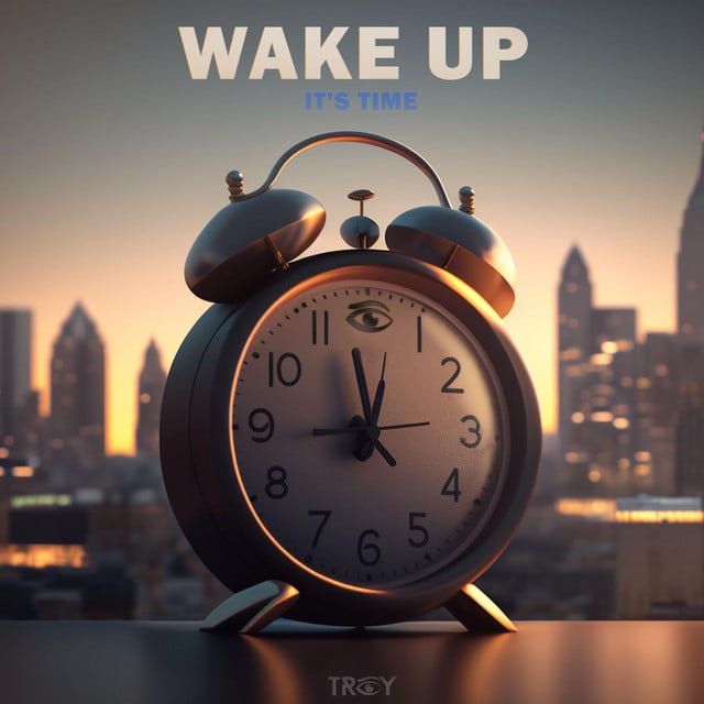 Wake Up (It's Time) - Track · TROY