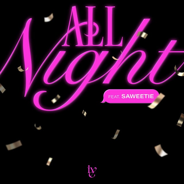 All Night (feat. Saweetie) - Track · IVE, Saweetie