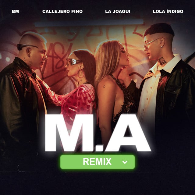 M.A - Remix - Track · BM, Callejero Fino, La Joaqui, Lola Indigo