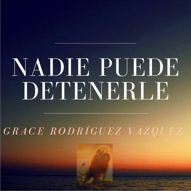 Nadie Puede Detenerle (En Vivo) - Track · Grace Rodriguez