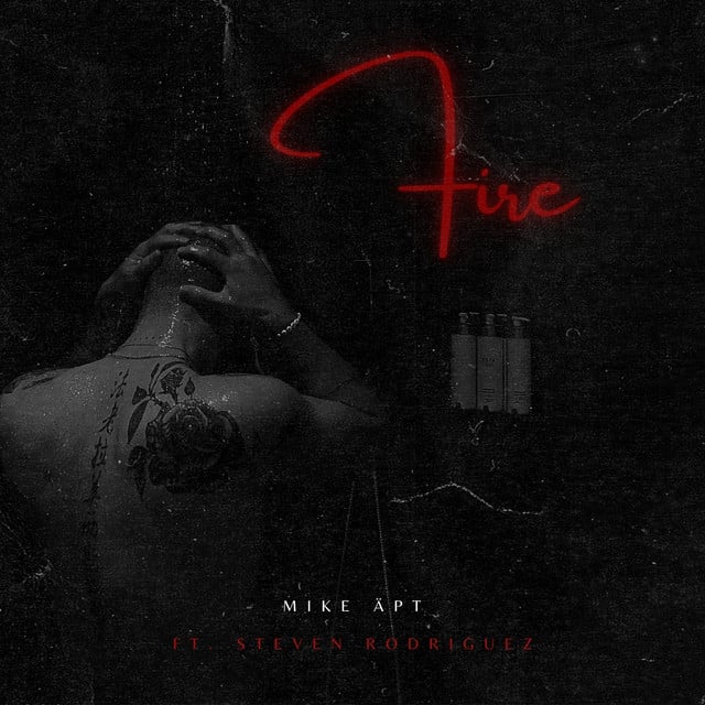 Fire - Track · Mike Äpt, Steven Rodriguez