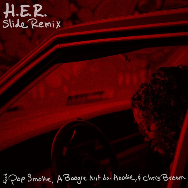 Slide (Remix) (feat. Pop Smoke, A Boogie Wit da Hoodie & Chris Brown) (feat. Pop Smoke) - Track · H.E.R., A Boogie Wit da Hoodie, Chris Brown, Pop Smoke