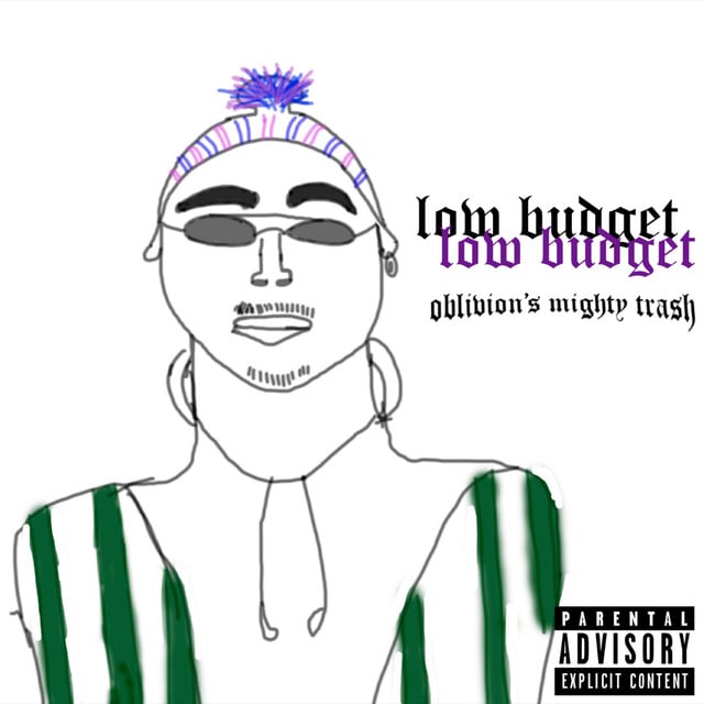 Low Budget - Track · Oblivion's Mighty Trash