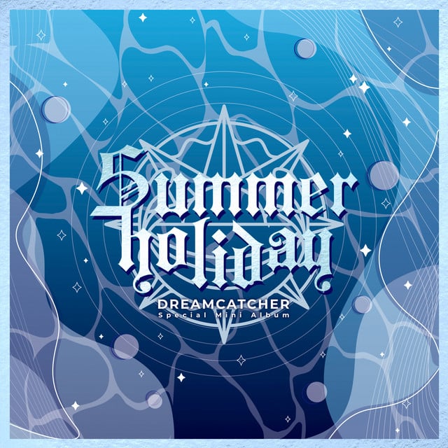 [Summer Holiday] - Album · Dreamcatcher