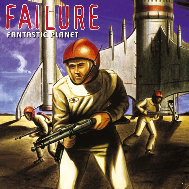 Fantastic Planet - Album · Failure