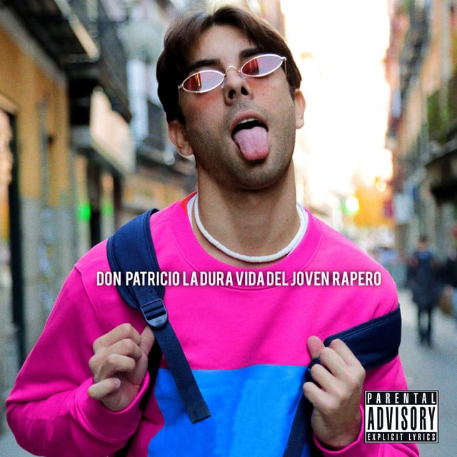 La Dura Vida del Joven Rapero - Album · Don Patricio