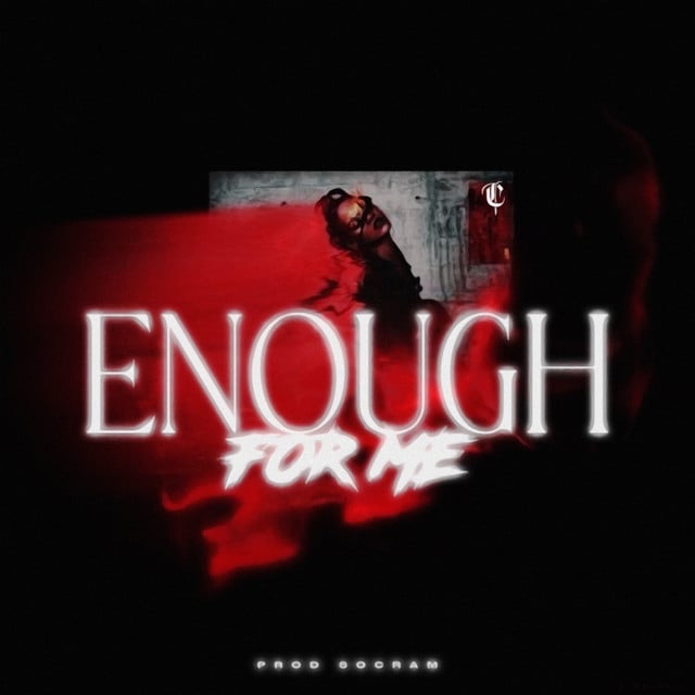 Enough for Me - Track · Prod Socram