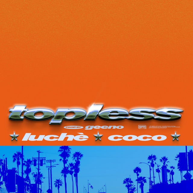 Topless - Track · Geeno, Luchè, CoCo