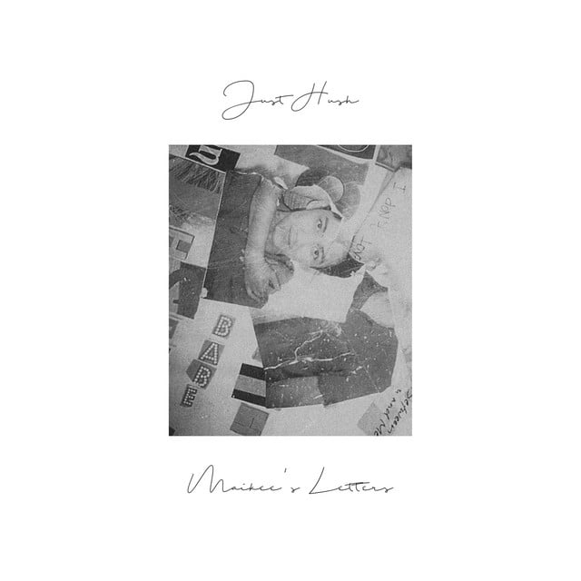 Maikee's Letters - Track · Just Hush