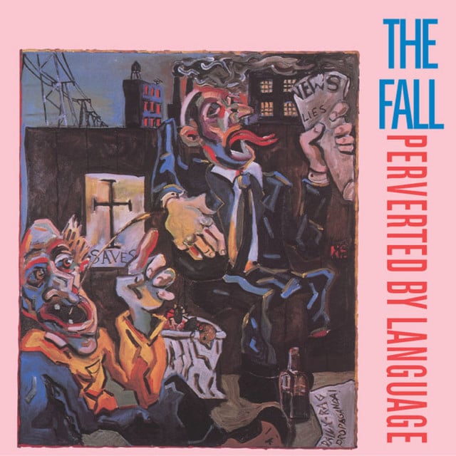 Perverted By Language  - Album · The Fall