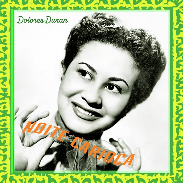 A Noite do Meu Bem - Track · Dolores Duran