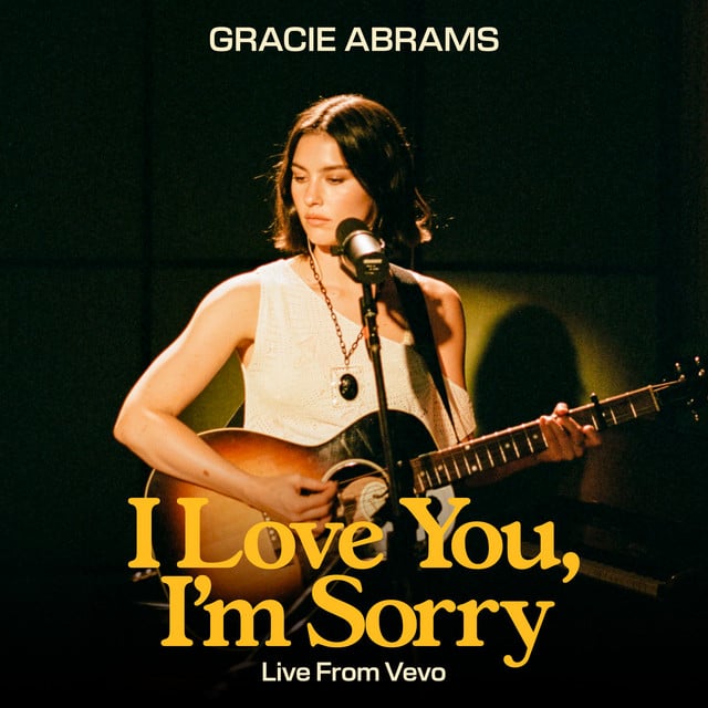 I Love You, I'm Sorry (Live From Vevo) - Album · Gracie Abrams