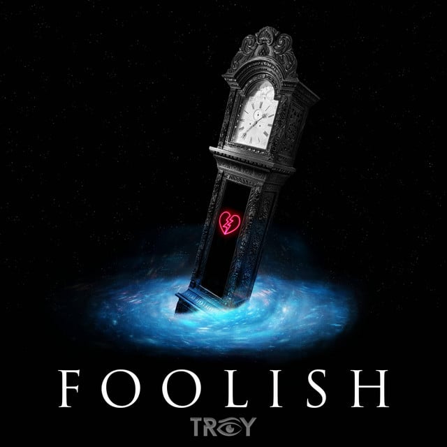 Foolish - Track · TROY