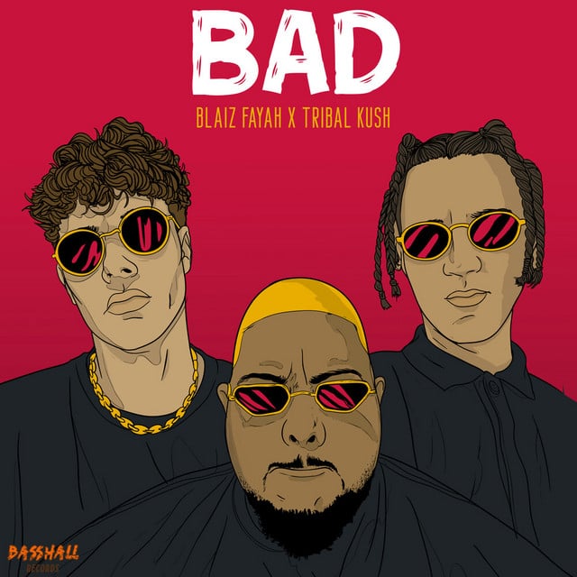 Bad - Album · Blaiz Fayah, Tribal Kush