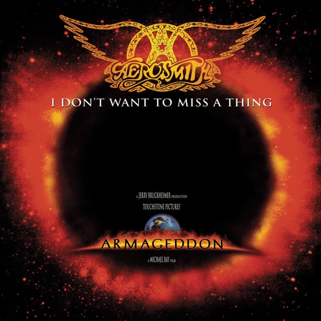 I Don't Want To Miss A Thing - From "Armageddon" Soundtrack - Track · Aerosmith