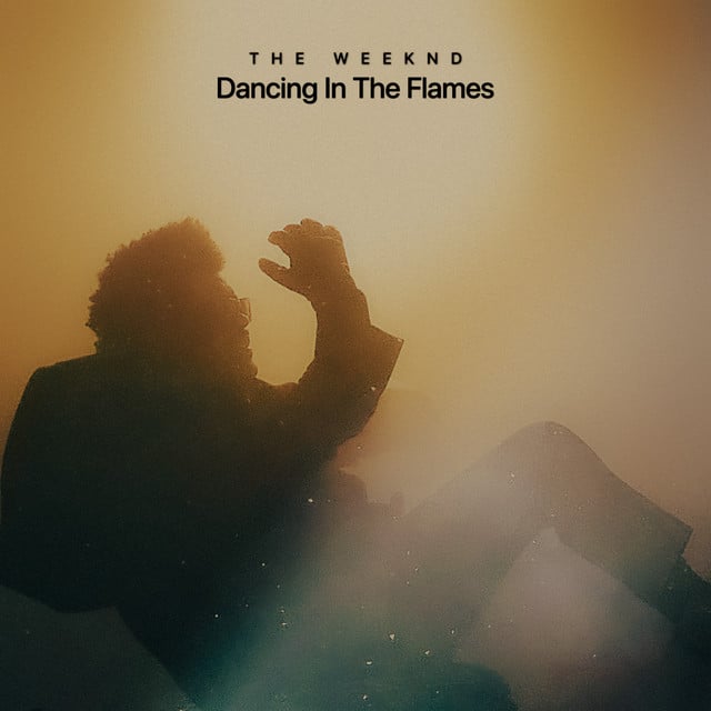 Dancing In The Flames - Track · The Weeknd