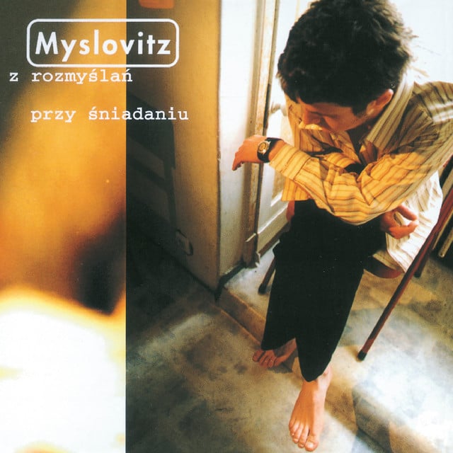 Z rozmyślań przy śniadaniu - Album · Myslovitz