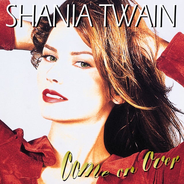 Come On Over (Diamond Edition / Super Deluxe) - Album · Shania Twain