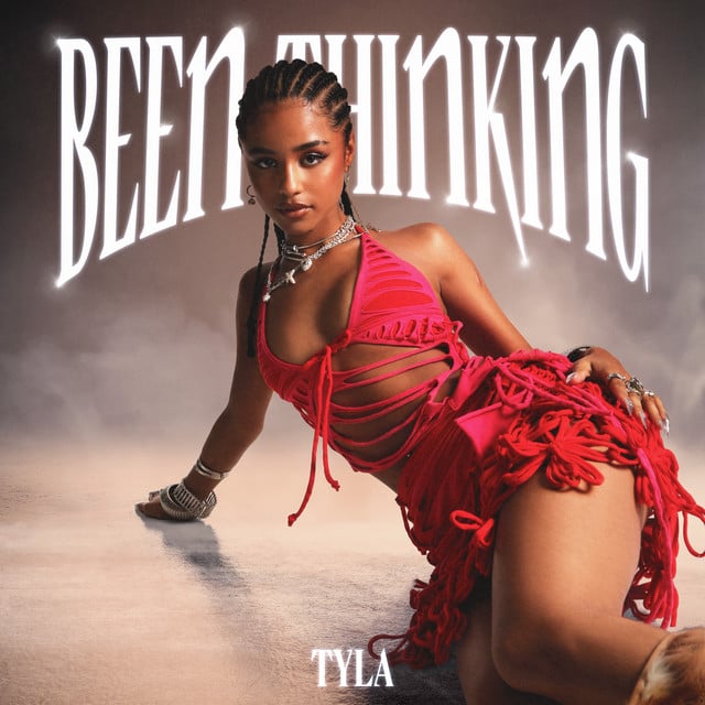 Been Thinking - Track · Tyla