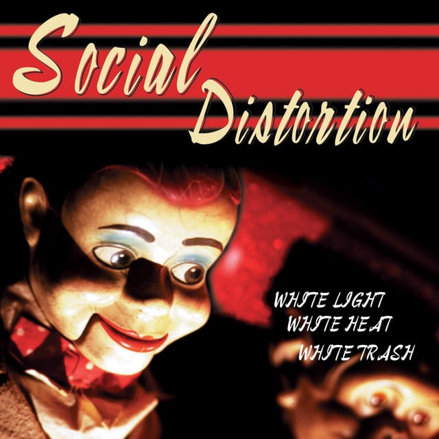 White Light White Heat White Trash - Album · Social Distortion