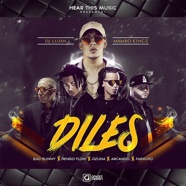Diles - Track · Bad Bunny, Ozuna, Farruko, Arcángel, Ñengo Flow, DJ Luian, Mambo Kingz