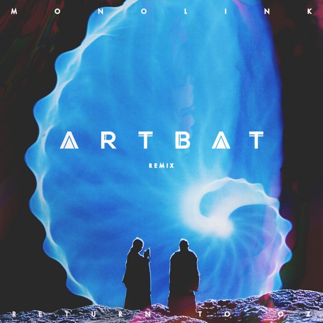 Return to Oz - ARTBAT Remix - Track · Monolink, ARTBAT