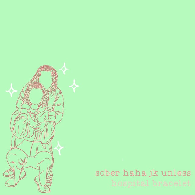 Sober Haha Jk Unless - Track · Hospital Bracelet