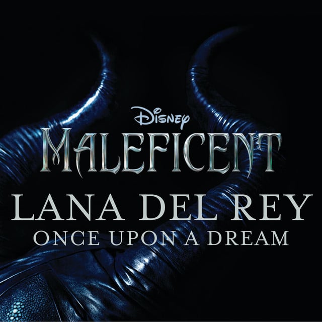 Once Upon a Dream - From "Maleficent" / Pop Version - Track · Lana Del Rey