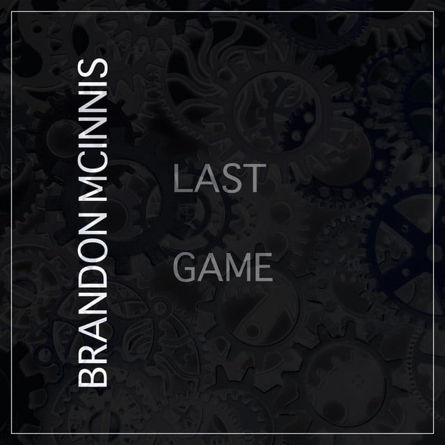 Last Game - Track · Brandon McInnis