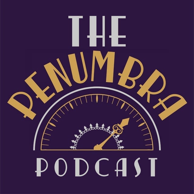 The Penumbra Podcast - Show