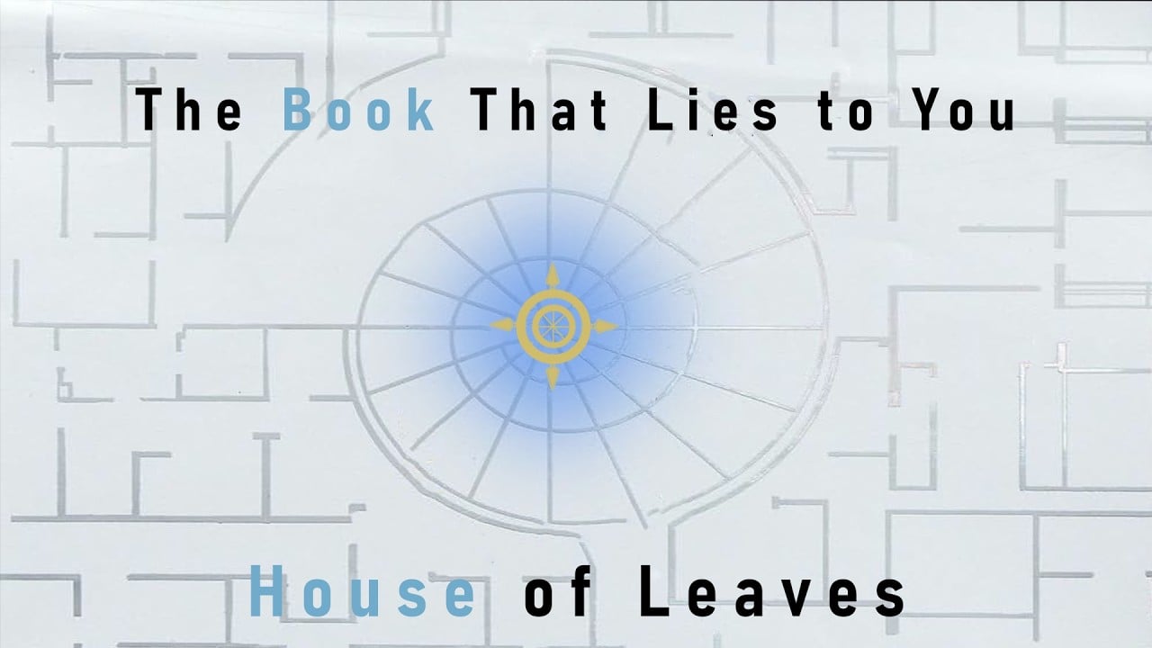 The Book That Lies to You - House of Leaves Explained
