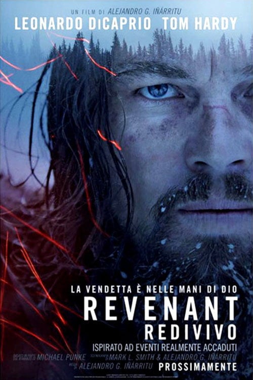 The Revenant - Alejandro González Iñárritu · 2015