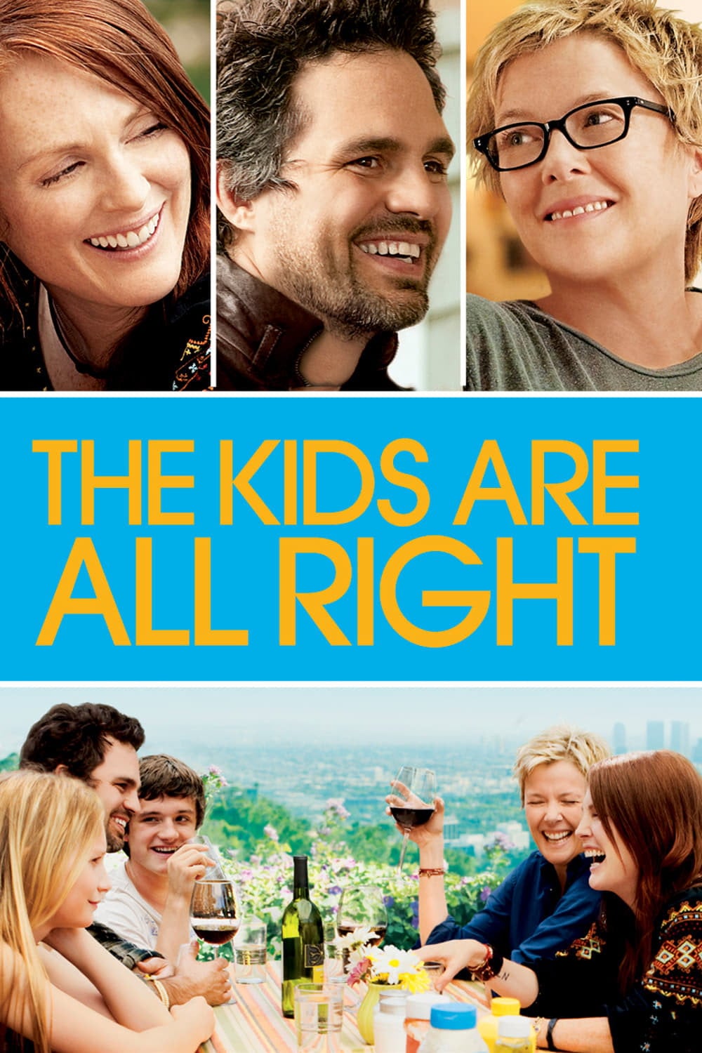 The Kids Are All Right - Lisa Cholodenko · 2010