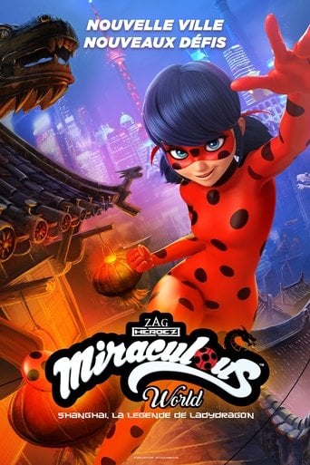 Miraculous World : Shanghai, la légende de Ladydragon - Thomas Astruc · 2021