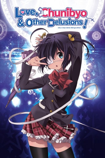 Love, Chunibyo & Other Delusions! - · 2012