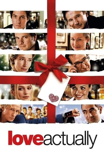 Love Actually - There are so many amazing actors in it!