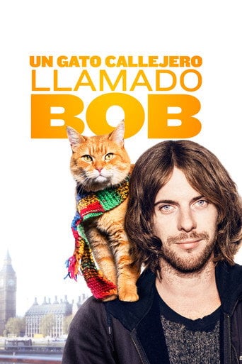 Un gato callejero llamado Bob - Roger Spottiswoode · 2016