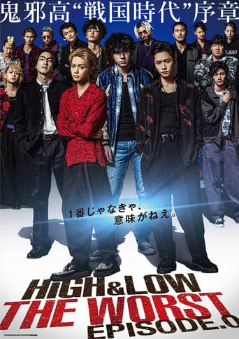 HiGH&LOW THE WORST Episode.0 - · 2019