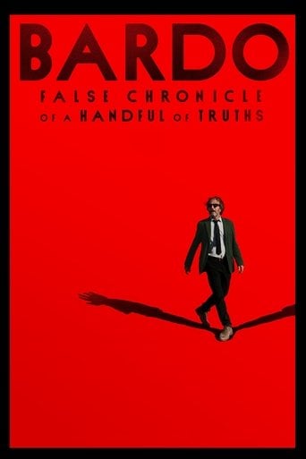 BARDO, False Chronicle of a Handful of Truths - Alejandro González Iñárritu · 2022