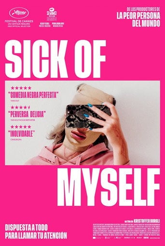 Sick of Myself - Kristoffer Borgli · 2022