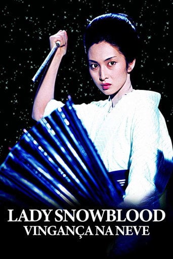 Lady Snowblood: Vingança na Neve - 藤田敏八 · 1973