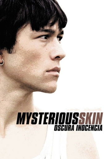 Mysterious Skin (Oscura inocencia) - Gregg Araki · 2005