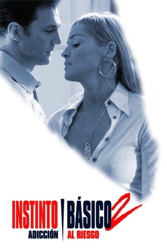 Instinto básico 2: Adicción al riesgo - Michael Caton-Jones · 2006