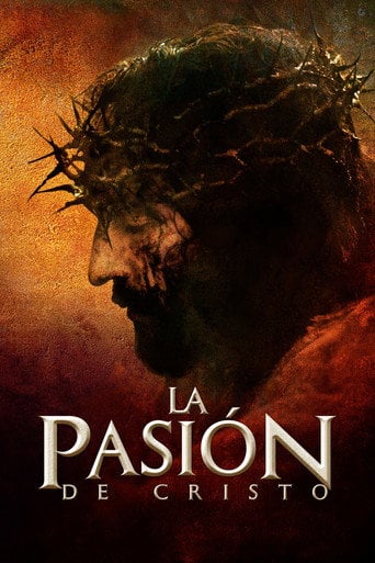 La pasión de Cristo - Mel Gibson · 2004