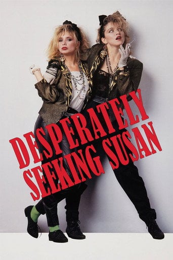 Desperately Seeking Susan - Susan Seidelman · 1985