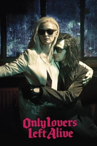 Only Lovers Left Alive - Jim Jarmusch · 2013